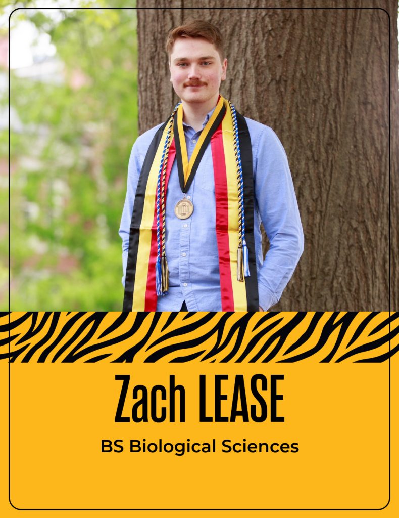 Zach Lease
BS Biological Sciences